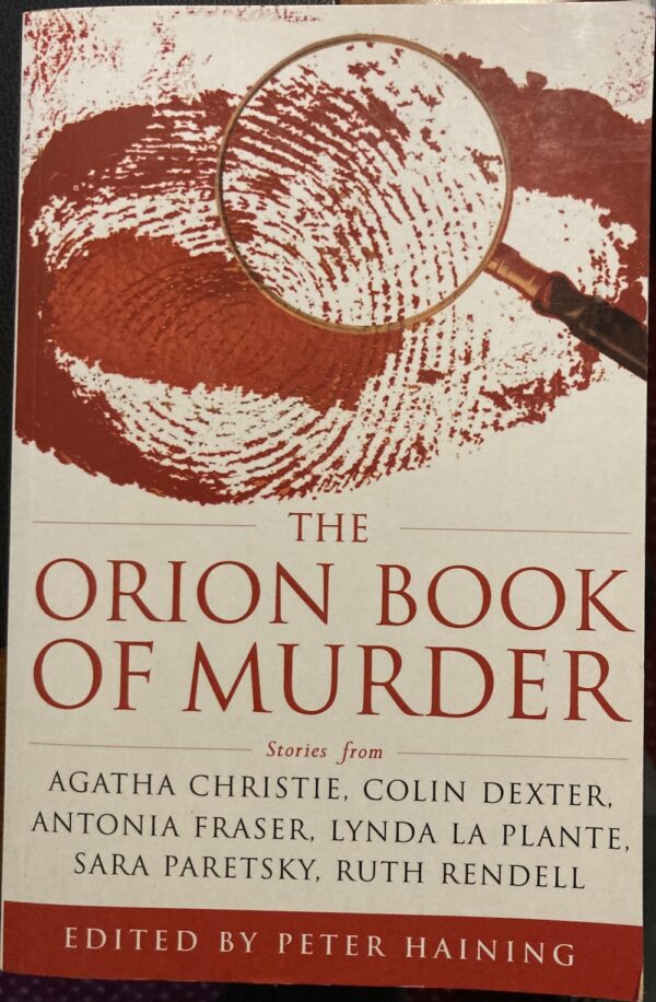 The Orion Book of Murder 100 of the World's Greatest Crime Stories Peter Haining (Editor)