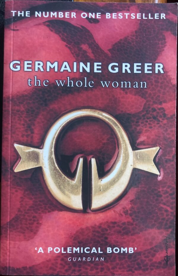 The Whole Woman Germaine Greer