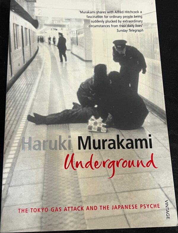 Underground The Tokyo Gas Attack and the Japanese Psyche Haruki Murakami