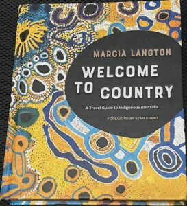 Welcome to Country: A Travel Guide to Indigenous Australia