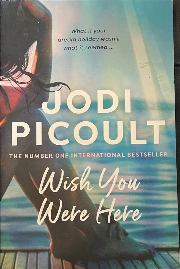 Wish You Were Here Jodi Picoult