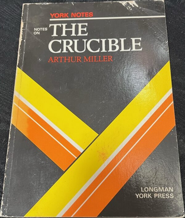 York Notes on The Crucible by Arthur Miller Dennis Welland