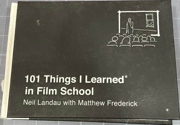 101 Things I Learned in Film School Neil Landau Matthew Frederick