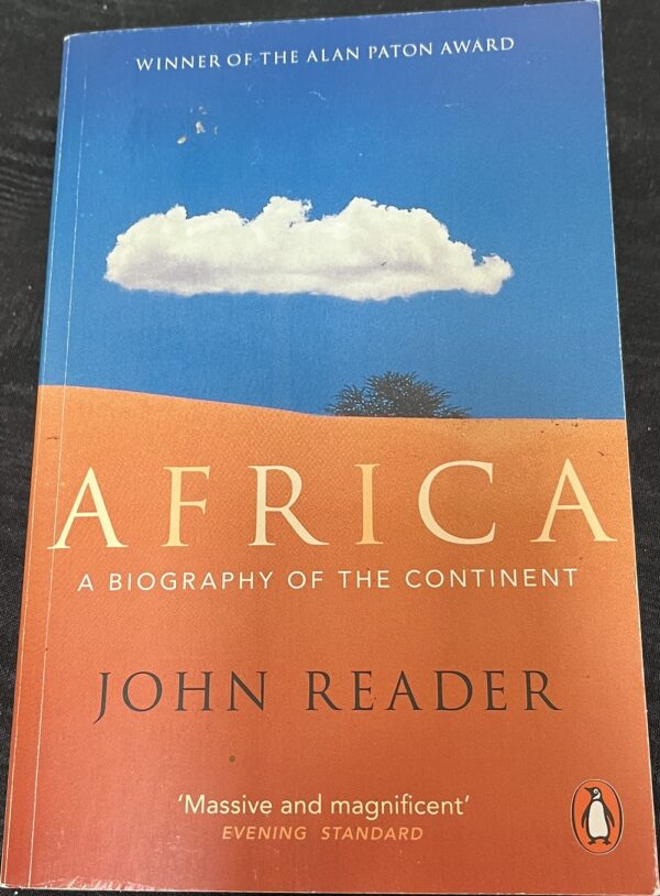 Africa A Biography Of The Continent John Reader