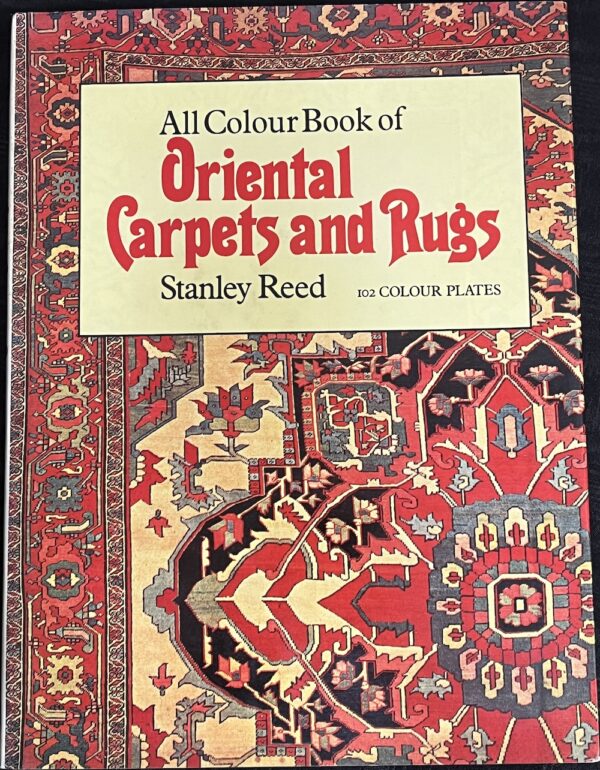 All Colour Book of Oriental Carpets and Rugs Stanley Reed