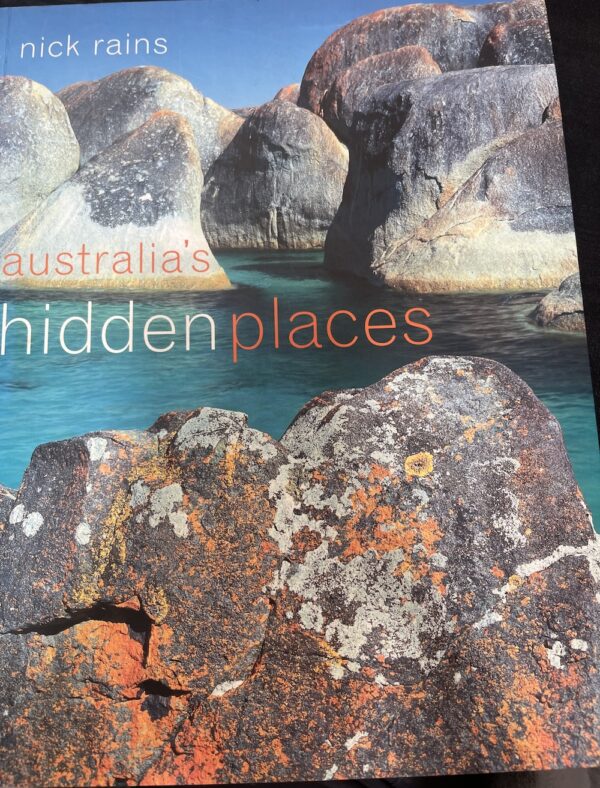 Australias Hidden Places Nick Rains