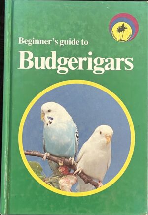 Beginners Guide to Budgeriars Brian Robinson