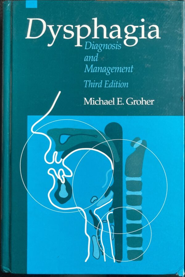 Dysphagia Diagnosis and Management Michael E Groher