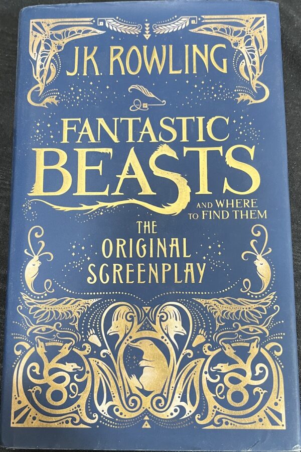 Fantastic Beasts and Where to Find Them The Original Screenplay JK Rowling