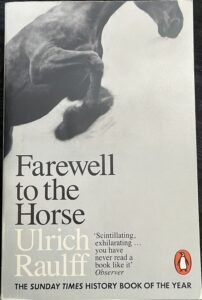 Farewell to the Horse: The Final Century of Our Relationship