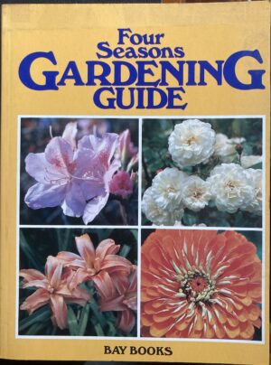 Four Seasons Gardening Guide Frances Hutchison (Editor)