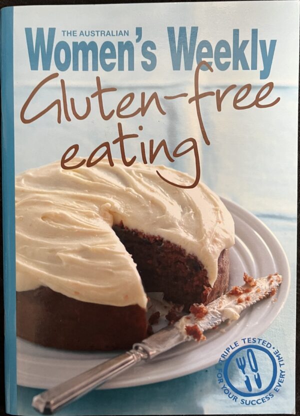 Gluten free Eating Australian Women's Weekly