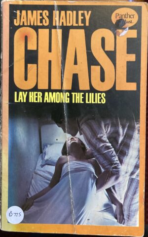 Lay Her Among the Lilies James Hadley Chase Vic Malloy