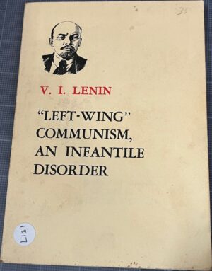 Left Wing Communism, An Infantile Disorder VI Lenin