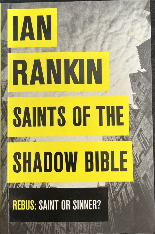 Saints of the Shadow Bible Ian Rankin Inspector Rebus