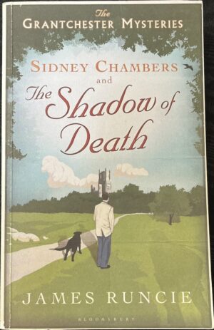 Sidney Chambers and the Shadow of Death James Runcie The Grantchester Mysteries