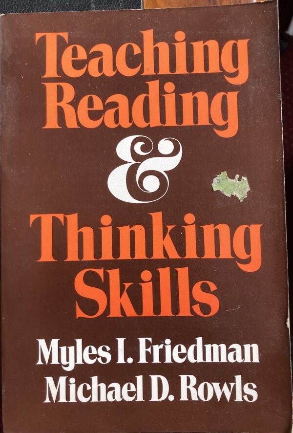 Teaching Reading & Thinking Skills Myles I Friedman Michael D Rowls