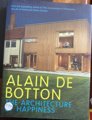 The Architecture of Happiness Alain de Botton