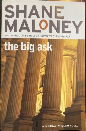 The Big Ask Shane Maloney Murray Whelan