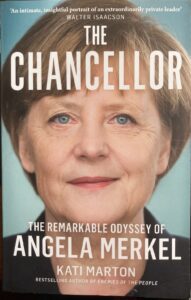 The Chancellor: The Remarkable Odyssey of Angela Merkel