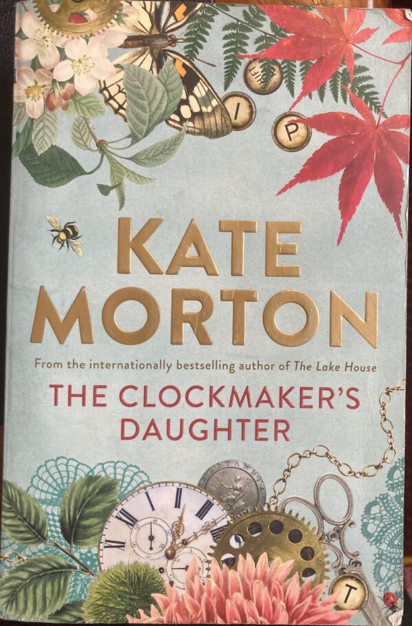 The Clockmaker's Daughter Kate Morton