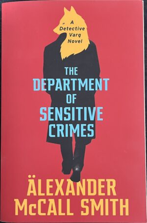 The Department of Sensitive Crimes Alexander McCall Smith Detective Varg