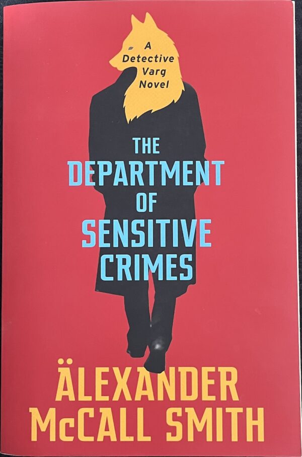 The Department of Sensitive Crimes Alexander McCall Smith Detective Varg