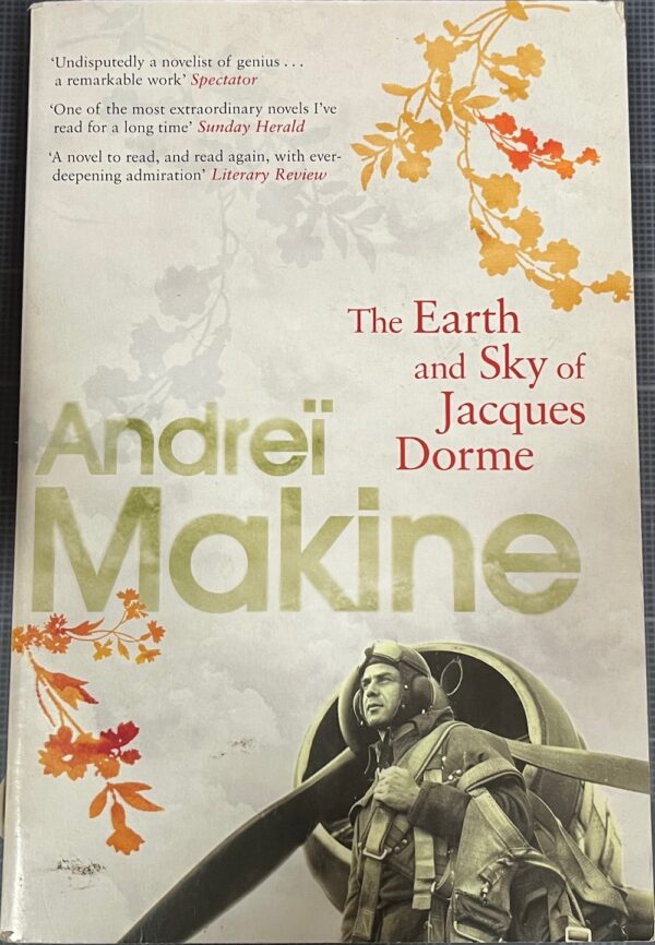 The Earth and Sky of Jacques Dorme Andrei Makine