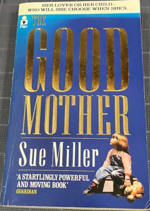 The Good Mother Sue Miller