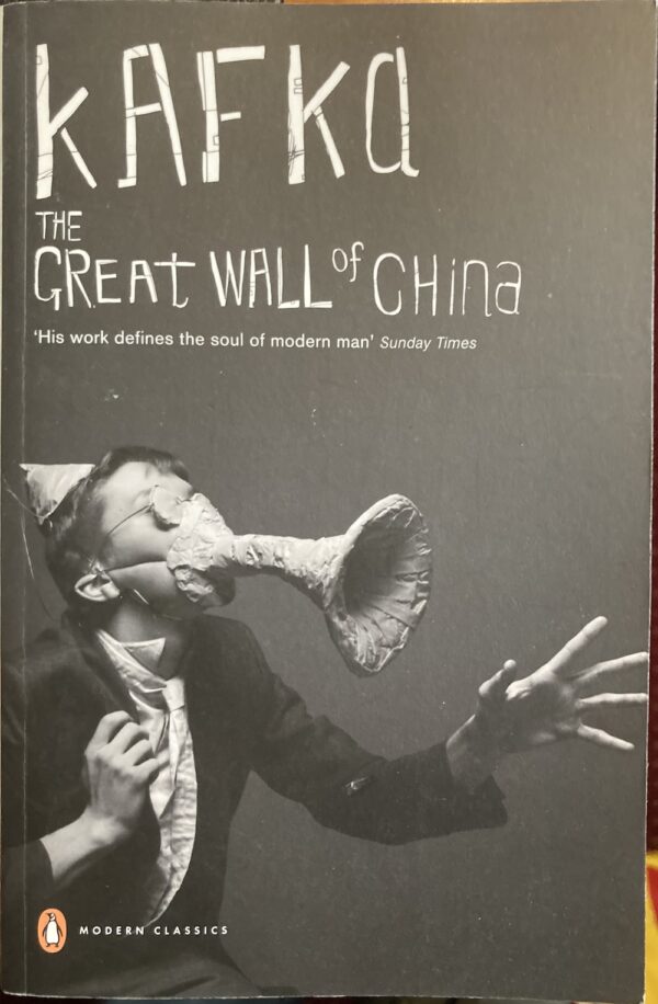 The Great Wall of China and other Stories Franz Kafka Malcolm Pasley (Editor)