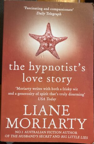 The Hypnotist's Love Story Liane Moriarty