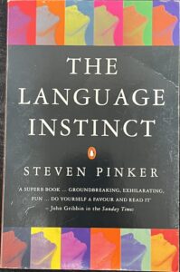 The Language Instinct: The New Science of Language and Mind