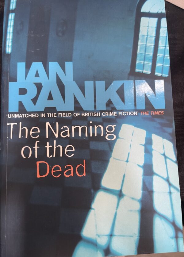 The Naming of the Dead Ian Rankin Inspector Rebus