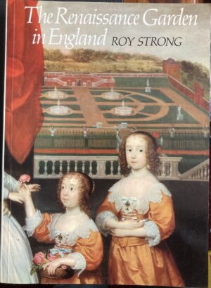 The Renaissance Garden in England Roy Strong