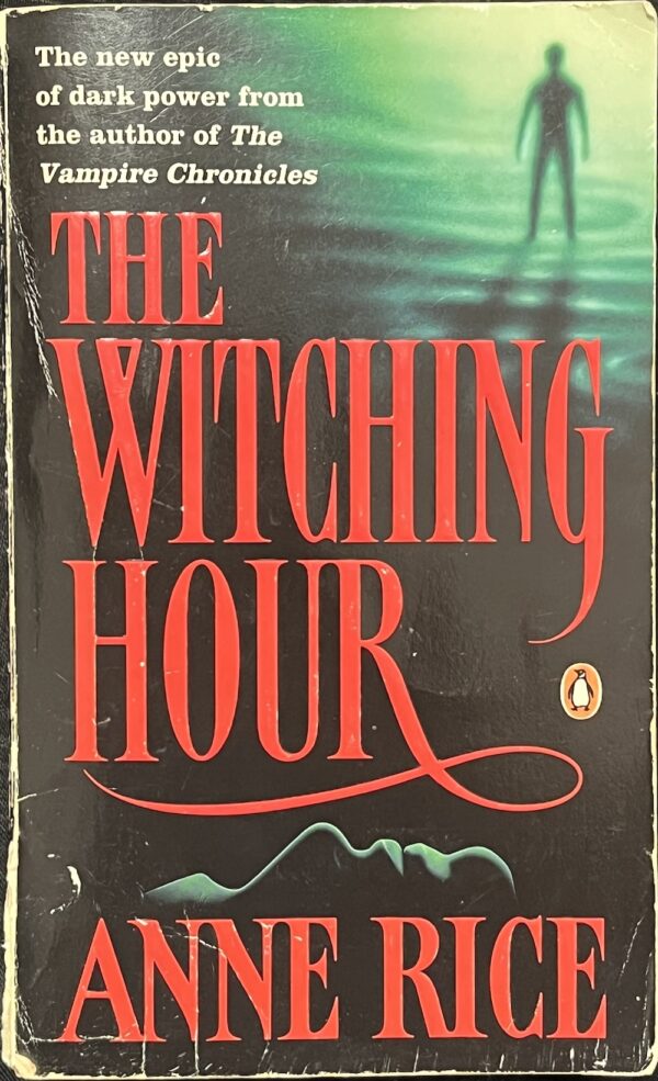 The Witching Hour Anne Rice Lives of the Mayfair Witches