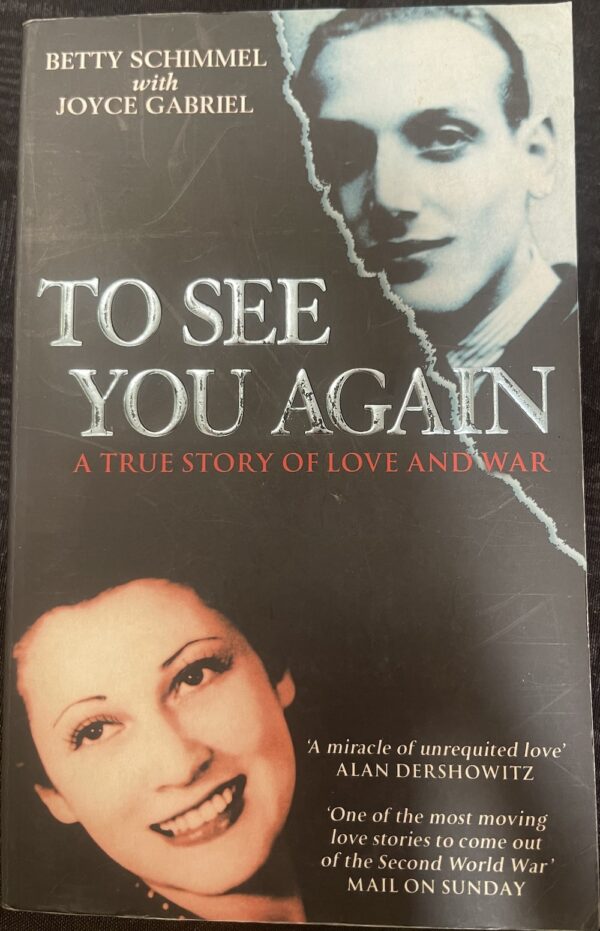 To See You Again A True Story of Love and War Betty Schimmel Joyce Gabriel