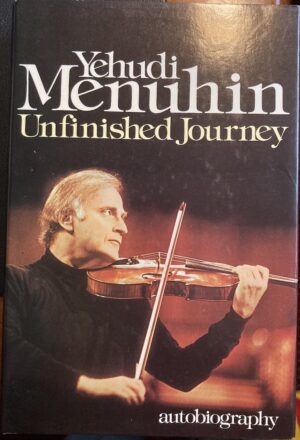 Unfinished Journey Yehudi Menuhin