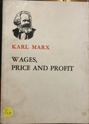 Wages, Price and Profit Karl Marx