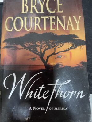 Whitethorn Bryce Courtenay