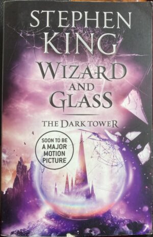 Wizard and Glass Stephen King The Dark Tower