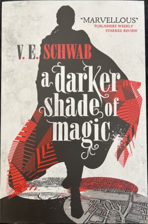 A Darker Shade of Magic Victoria E Schwab Shades of Magic