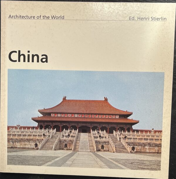 China Henri Stierlin (Editor) Architecture of the World