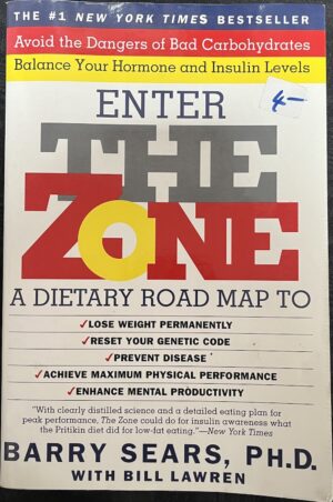 Enter the Zone A Dietary Road Map to Lose Weight Permanently Barry Sears