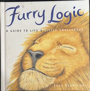 Furry Logic Guide to Life's Little Challenges Jane Seabrook