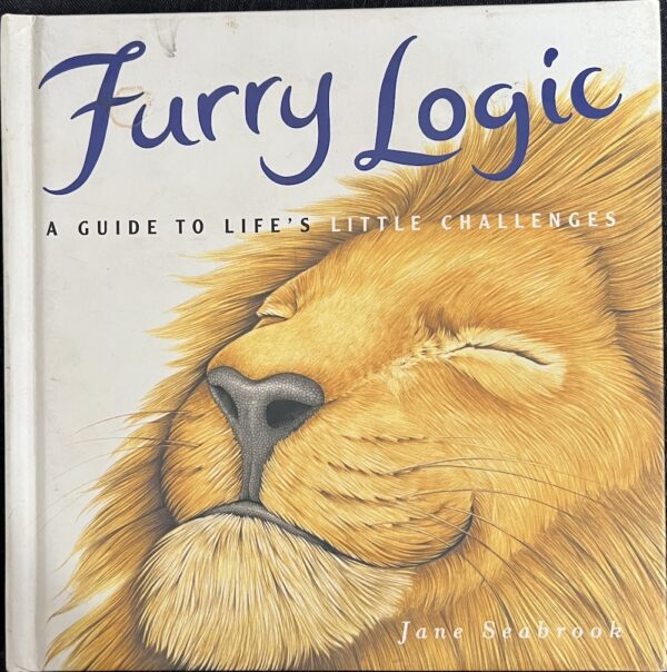 Furry Logic Guide to Life's Little Challenges Jane Seabrook