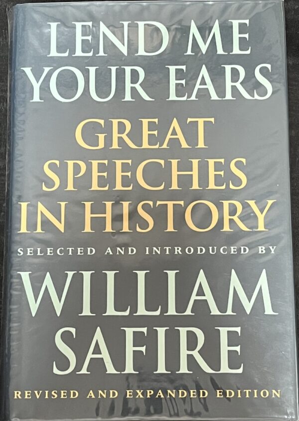 Lend Me Your Ears Great Speeches in History William Safire