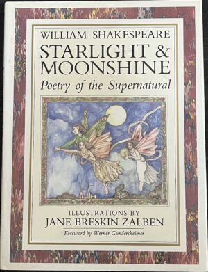 Starlight and Moonshine Poetry of the Supernatural William Shakespeare Jane Breskin Zalben (Illustrator)