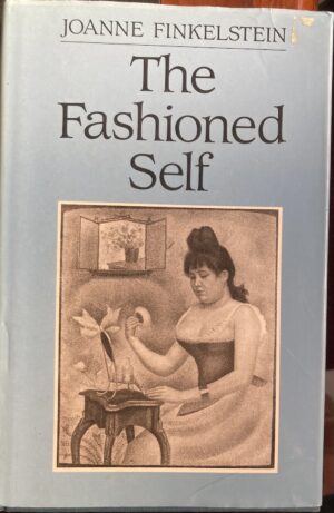 The Fashioned Self Joanne Finkelstein