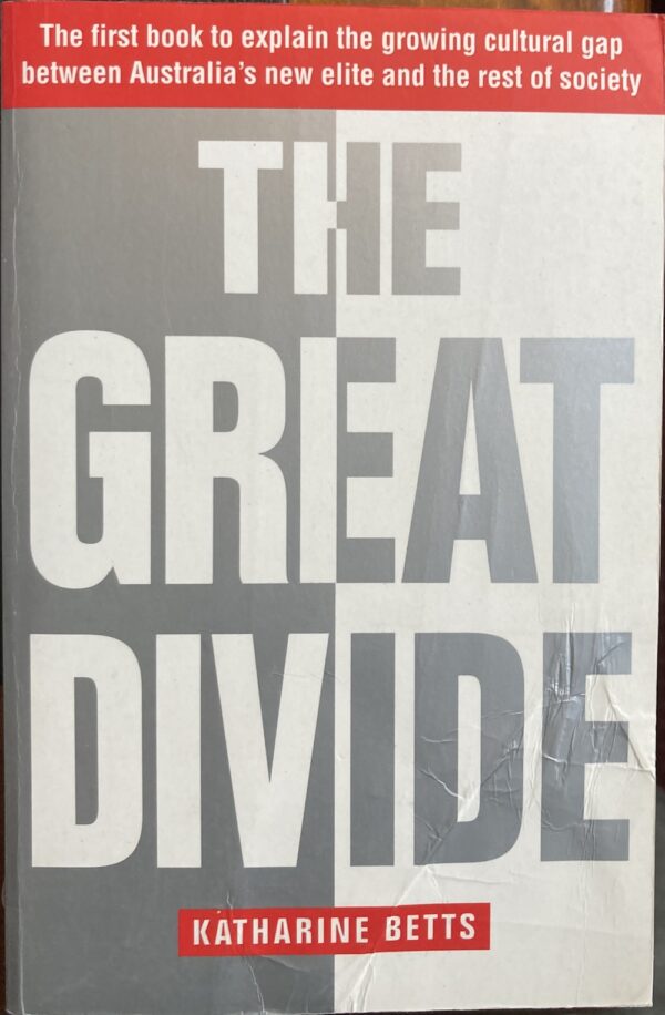 The Great Divide Immigration Politics in Australia Katharine Betts