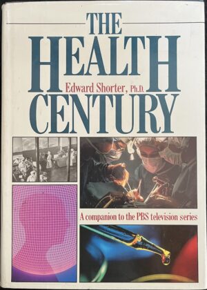 The Health Century Edward Shorter